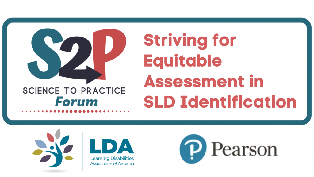 S2P科学实践论坛。在SLD鉴定中争取公平的评估。由LDA和Pearson为您带来
